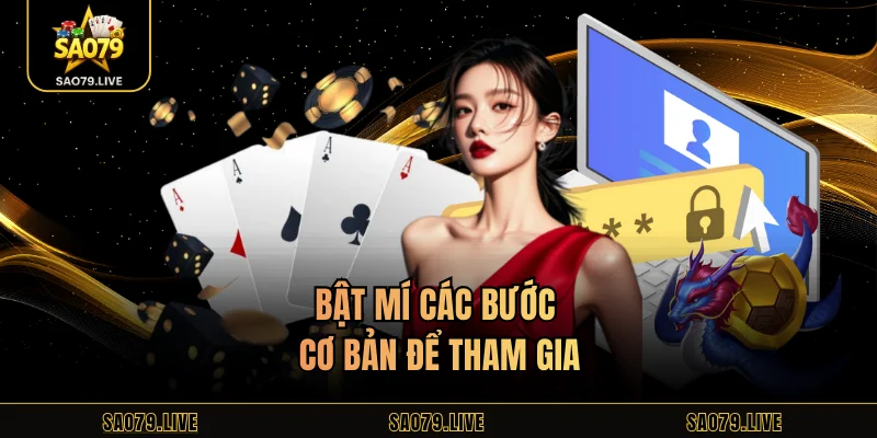 Bật mí các bước cơ bản để tham gia