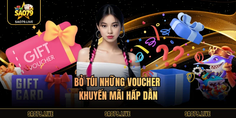 Bỏ túi những voucher khuyến mãi hấp dẫn