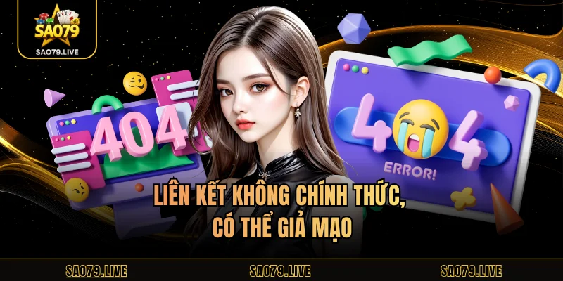 Liên kết không chính thức, có thể giả mạo